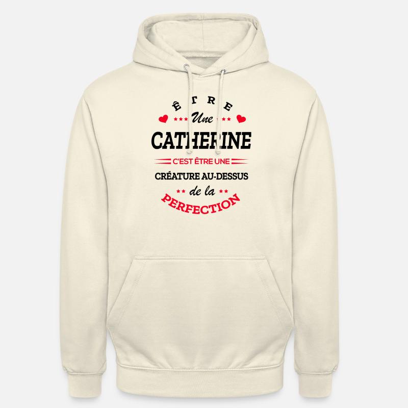 CATHERINE PARFAITE - NOM CATHERINE - Sweat-shirt à capuche unisexe - vanille