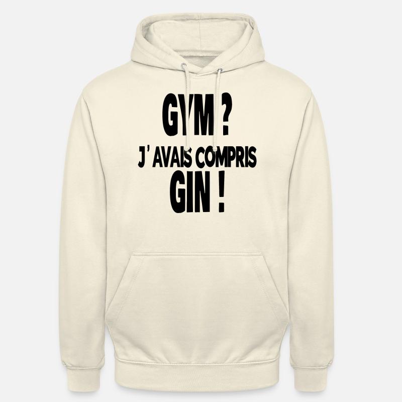 gym ? j'avais compris gin ! - Sweat-shirt à capuche unisexe - vanille