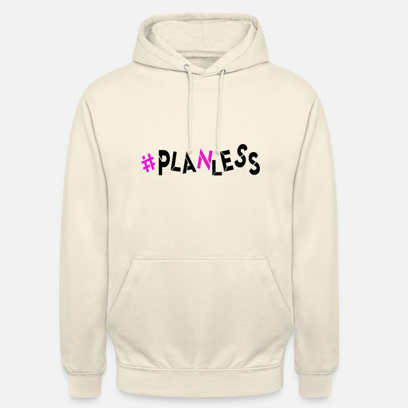 no idea today no plan burnout planless headless - Unisex Hoodie - vanilla