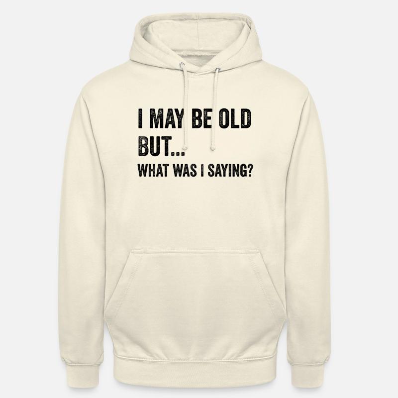 Może jestem stary, ale... Co ja mówiłem? - Bluza z kapturem typu unisex - shake waniliowy