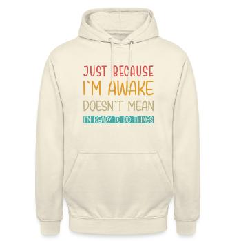 Ce n’est pas parce que je suis éveillé que je suis prêt - Sweat-shirt à capuche unisexe - vanille - Devant - Alina (178cm) & Michal (187cm)