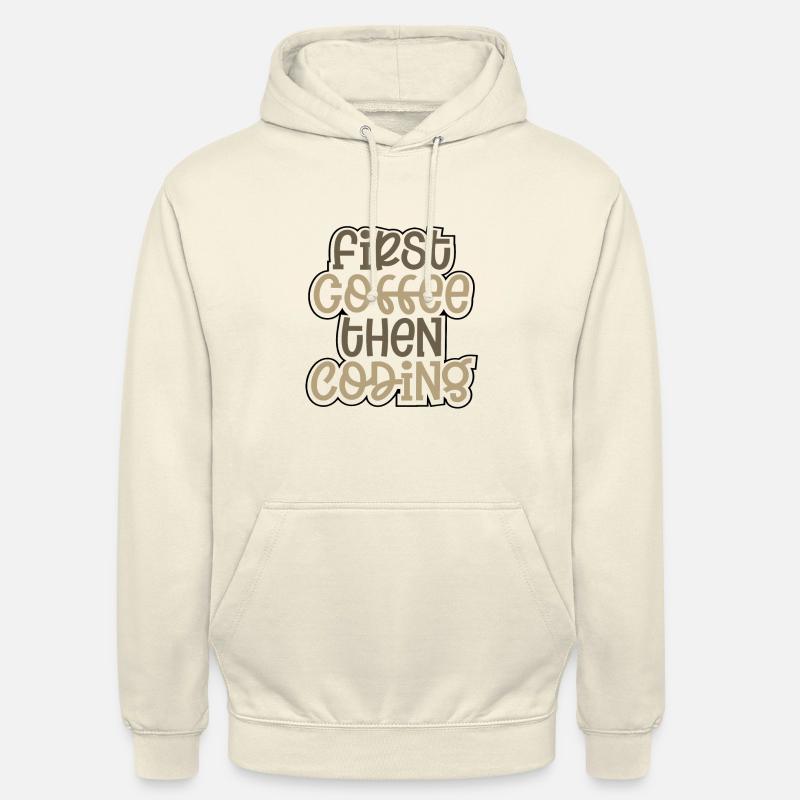 Coder Gift First Coffee puis Coding Gift Ideas Sweat-shirt à capuche unisexe