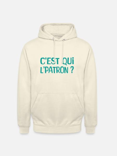 C'est qui l'patron ? - Sweat-shirt à capuche unisexe - vanille