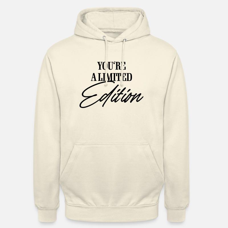 Vous êtes une édition limitée - Sweat-shirt à capuche unisexe - vanille