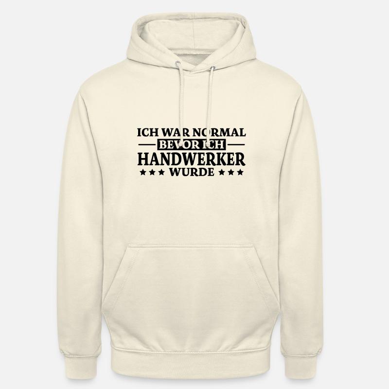 Handwerker Spruch Heimwerker Handwerker Geschenk - Unisex Hoodie - Vanille-Milchshake