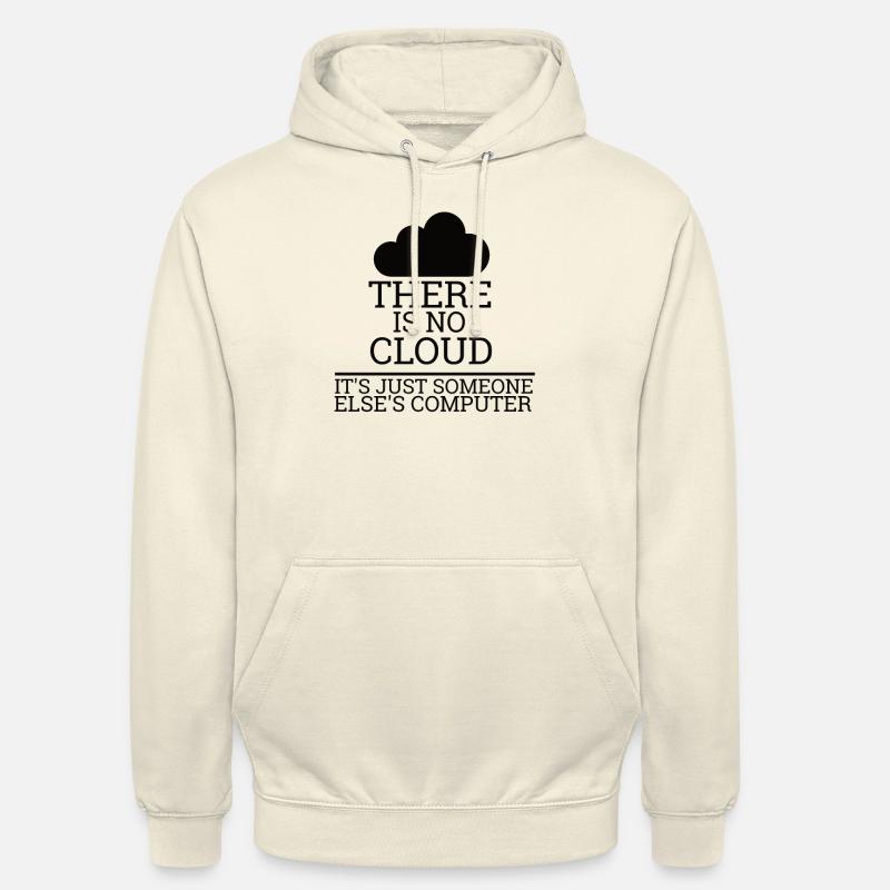 "There is no Cloud" | Informatik, Computer - Unisex Hoodie - Vanille-Milchshake