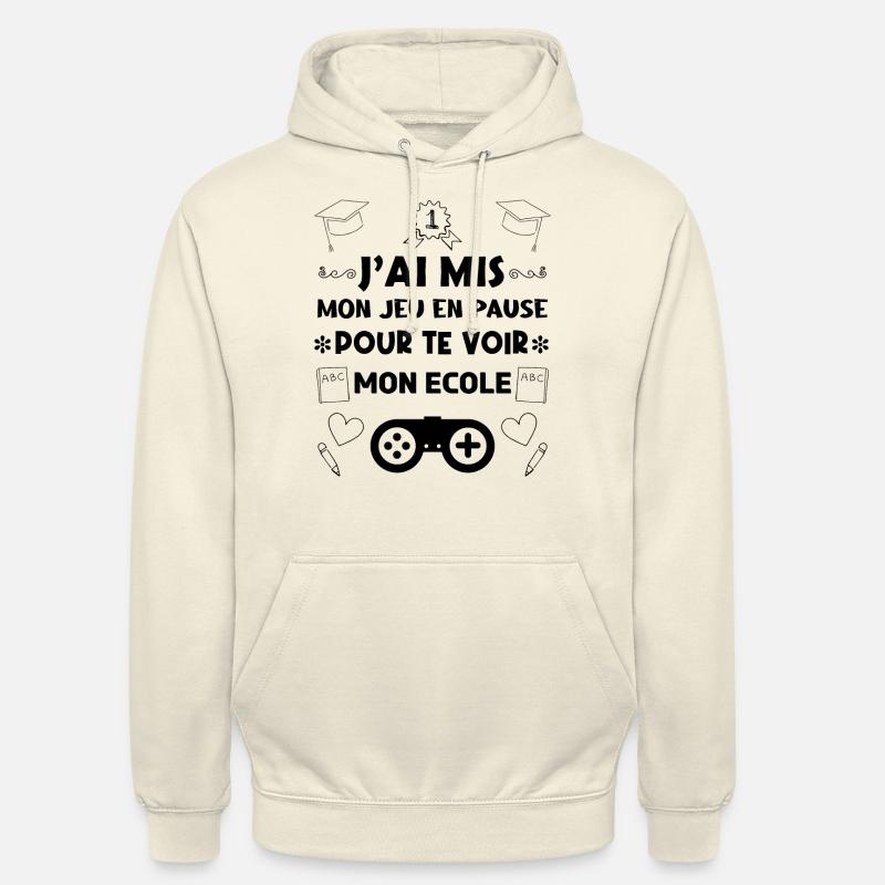 J ai mis mon jeu en pause pour te voir mon école. - Sweat-shirt à capuche unisexe - vanille