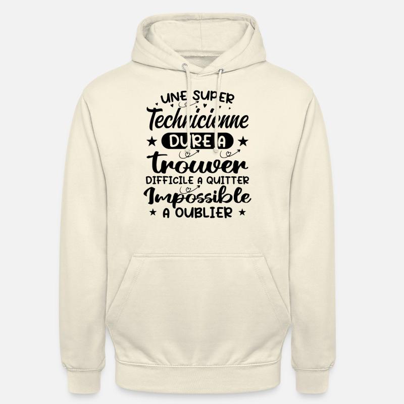 Une Super Technicienne - Cadeau technicienne - Sweat-shirt à capuche unisexe - vanille