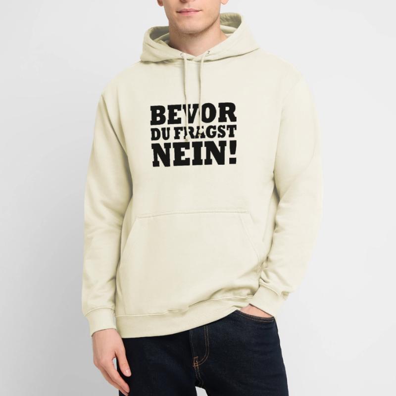 Bevor du fragst nein Unisex Hoodie