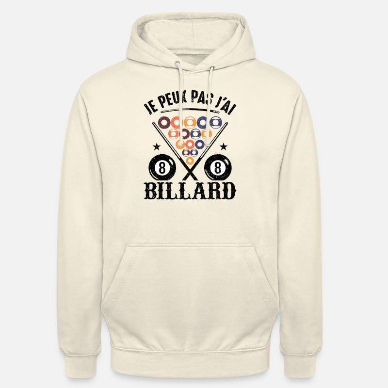 Je Peux Pas J'ai Billard - Sweat-shirt à capuche unisexe - vanille