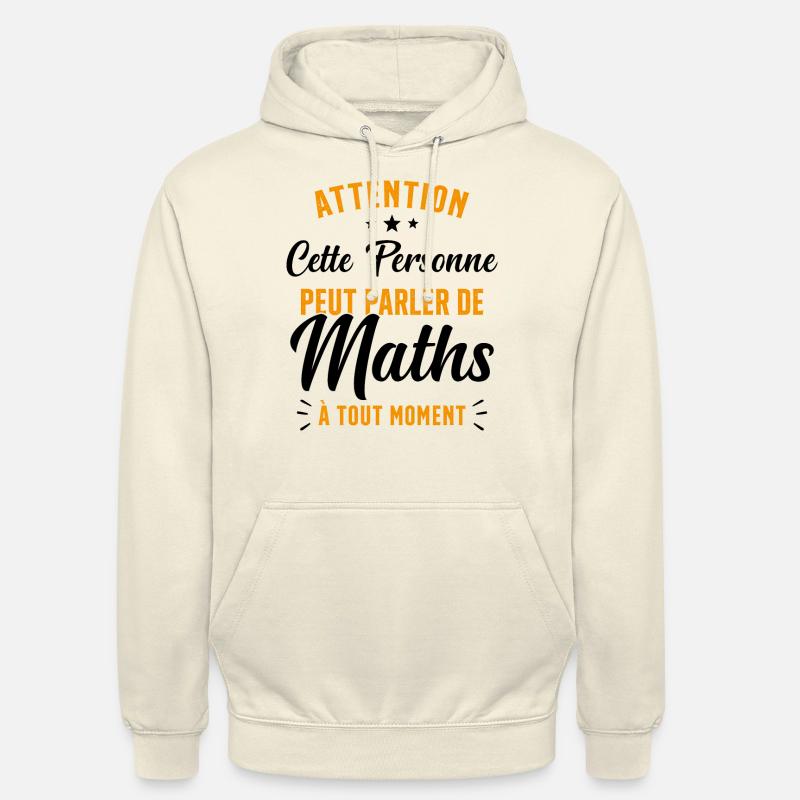 Prof de Maths Mathématique Cadeau Mathématicien - Sweat-shirt à capuche unisexe - vanille