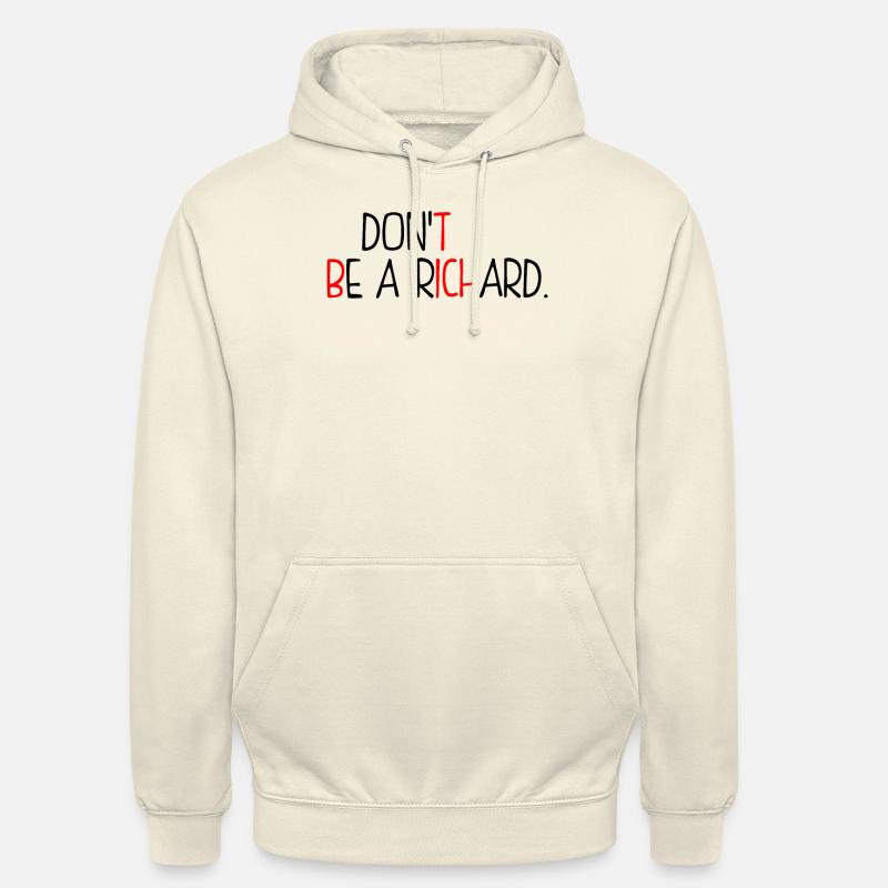 Ne sois pas un Richard - Sweat-shirt à capuche unisexe - vanille