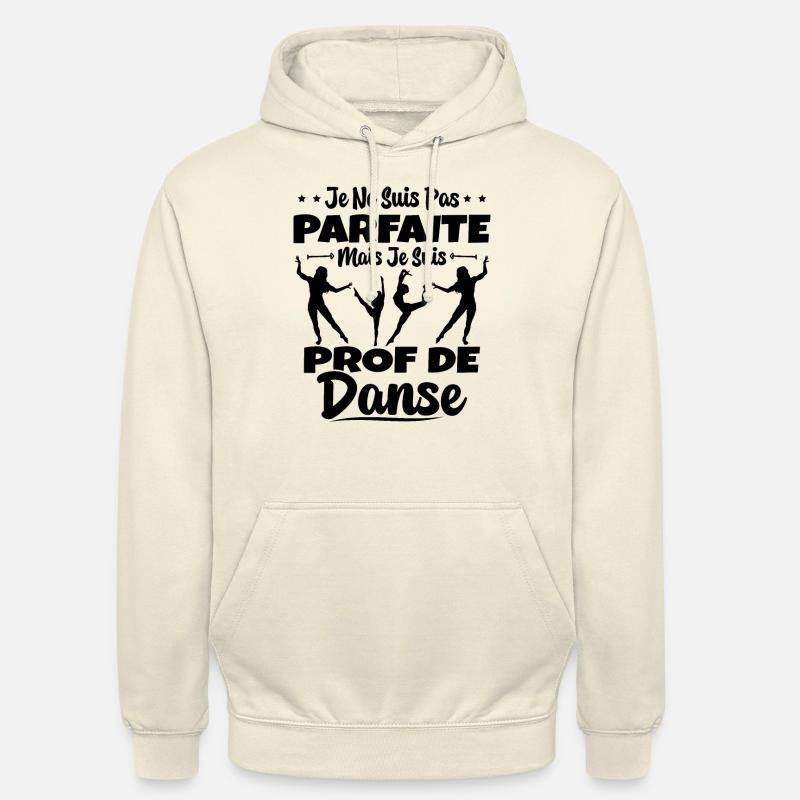 Femme Pas Parfaite Mais Prof De Danse Professeure - Sweat-shirt à capuche unisexe - vanille