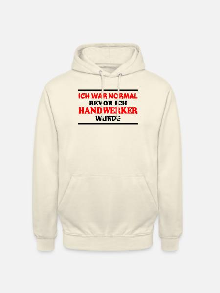 Handwerker Spruch Heimwerker Handwerker Geschenk - Unisex Hoodie - Vanille-Milchshake