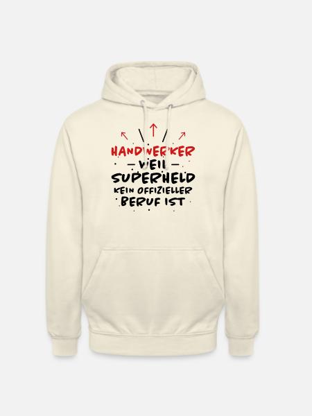 Handwerker Spruch Heimwerker Handwerker Geschenk - Unisex Hoodie - Vanille-Milchshake