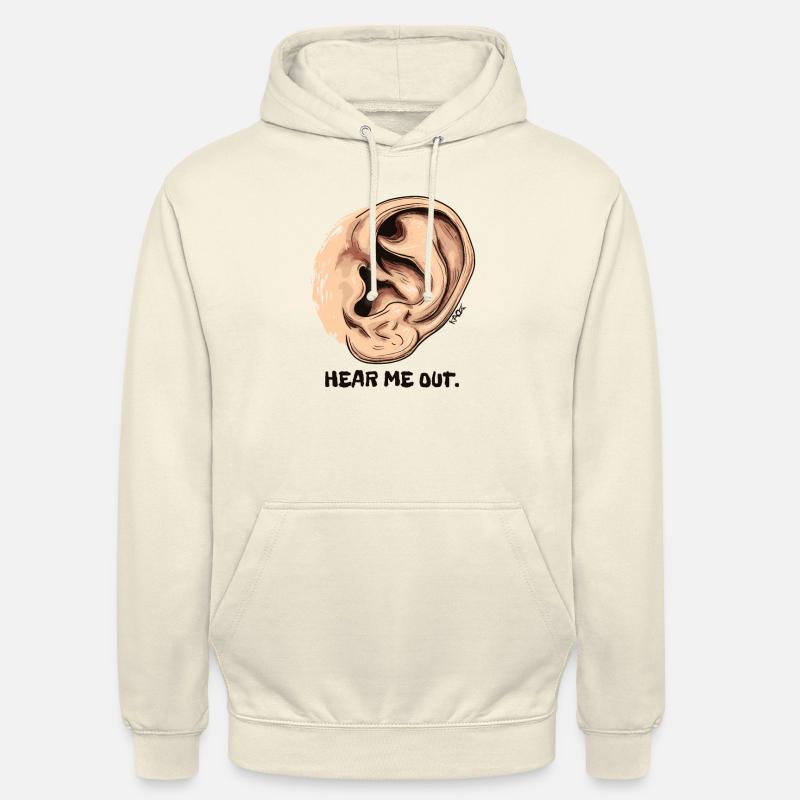 Écoutez-moi : Une grande oreille - Sweat-shirt à capuche unisexe - vanille