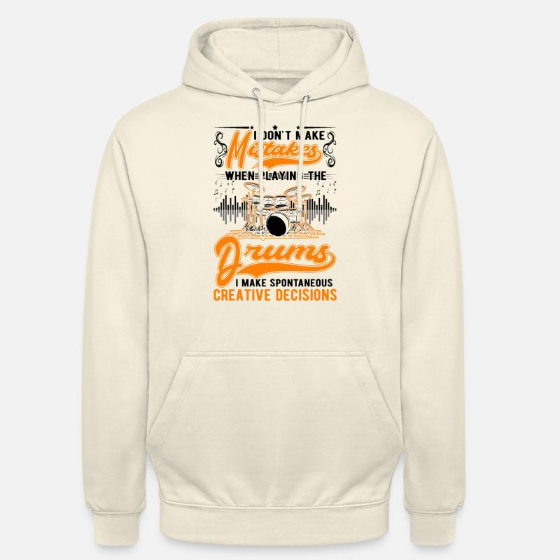 Drums Creative Decisions Drummer Drummer - Unisex Hoodie - vanilla