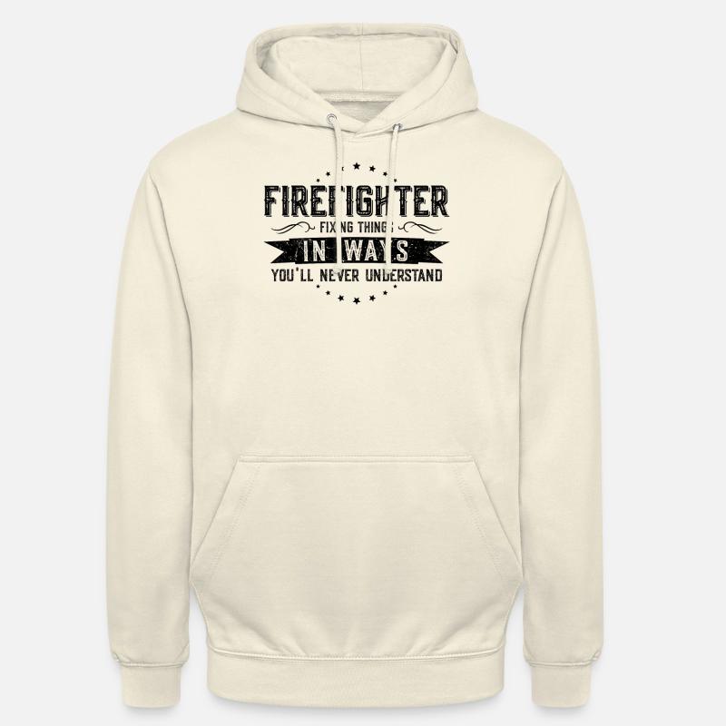 Firefighter Colleagues Gift Profession Saying - Unisex Hoodie - vanilla