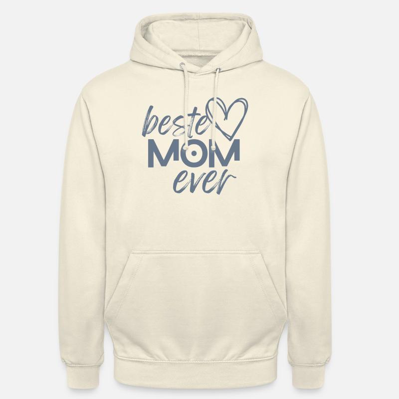 beste mom ever - Unisex Hoodie - Vanille-Milchshake