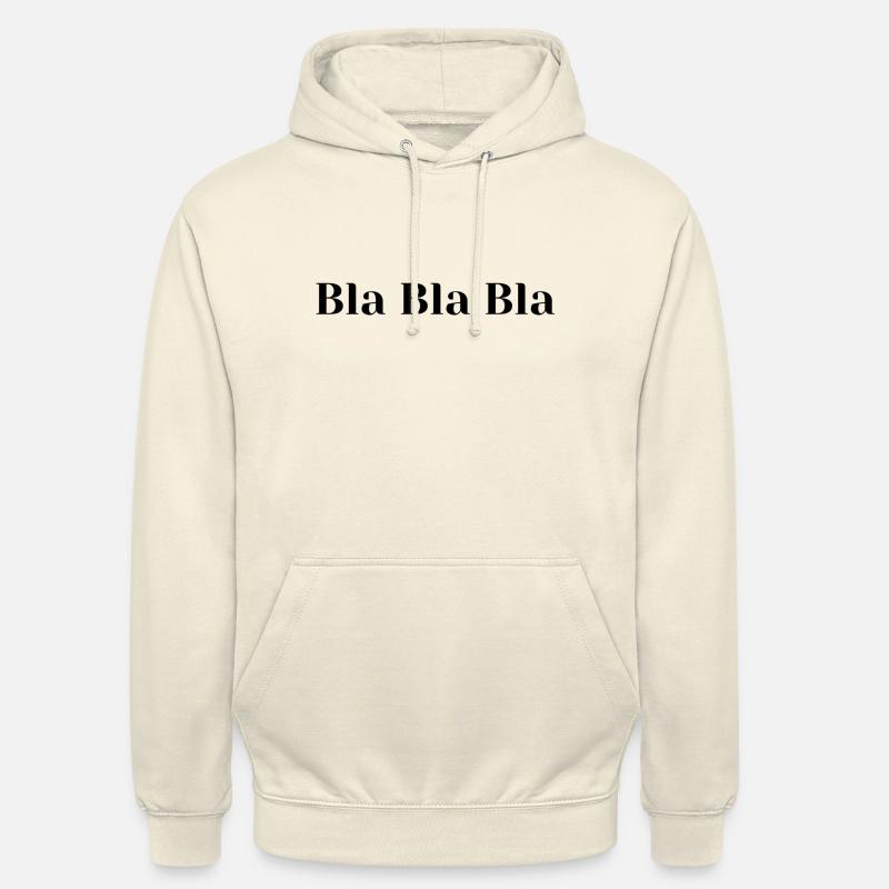Quote Bla Bla Bla - Unisex Hoodie - Vanille-Milchshake