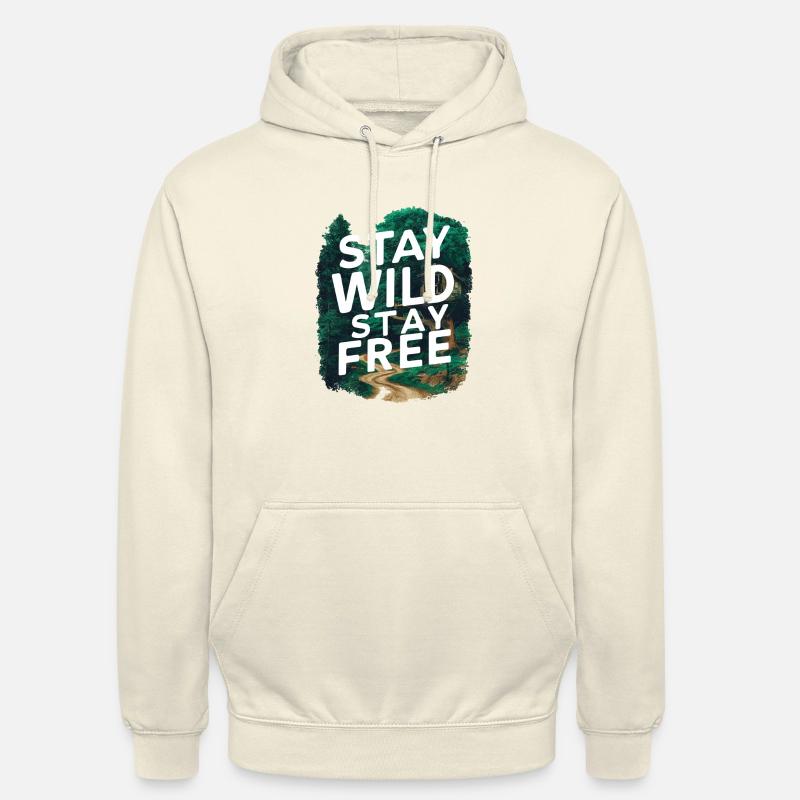 Restez sauvage, restez libre - Sweat-shirt à capuche unisexe - vanille