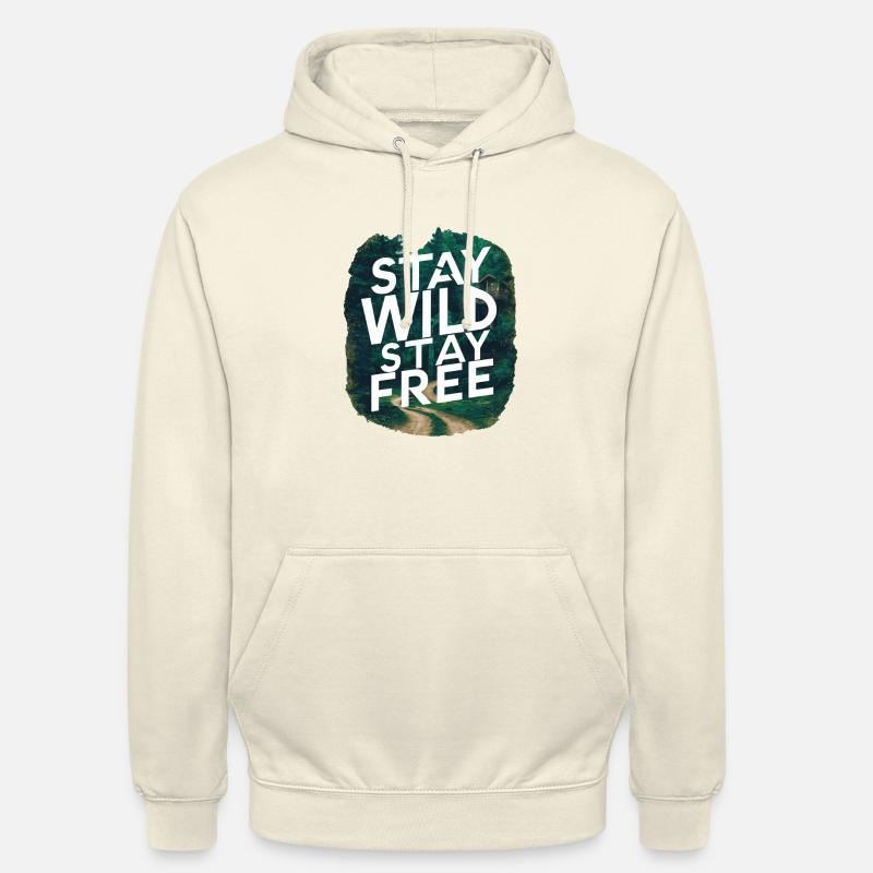 Restez sauvage, restez libre - Sweat-shirt à capuche unisexe - vanille