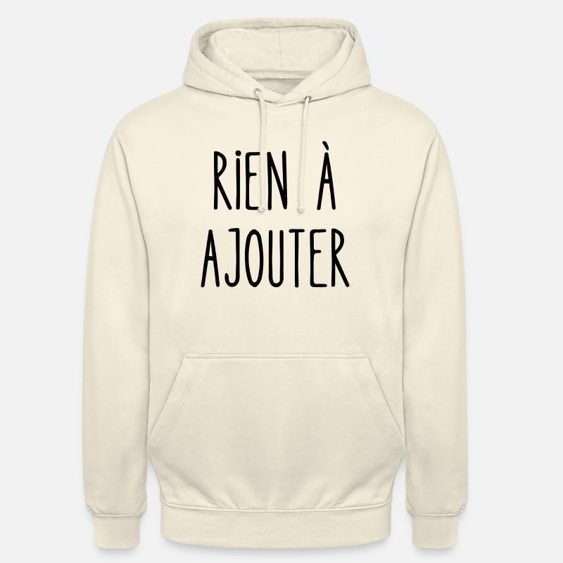 rien à ajouter - Sweat-shirt à capuche unisexe - vanille