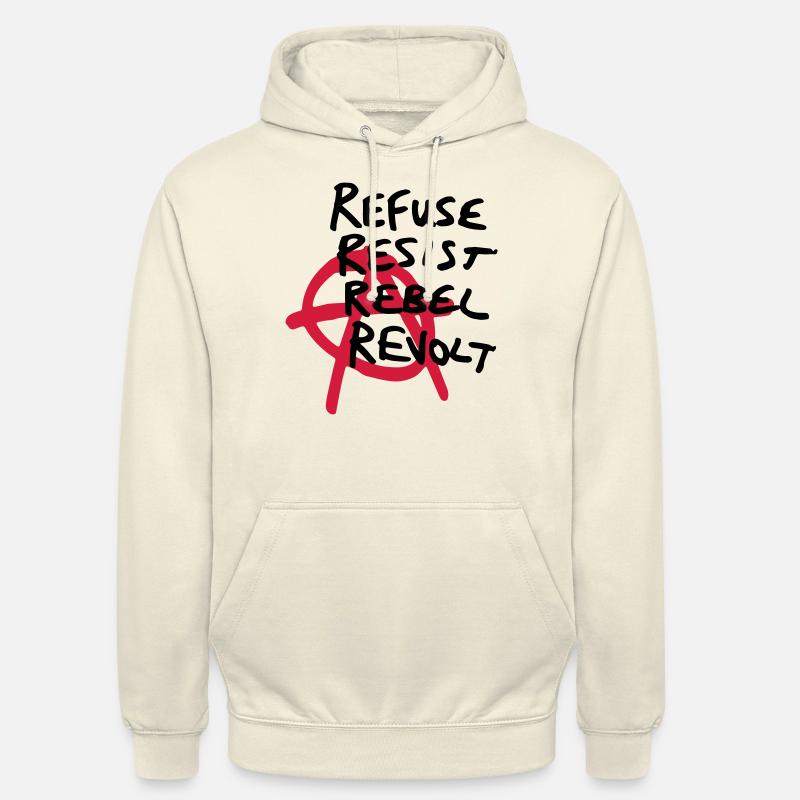 Chemise Anarchy - Refuser, Résister, Rebelle, Révolte! - Sweat-shirt à capuche unisexe - vanille