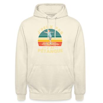 Je peux pas J'ai pétanque Humour cadeau - Sweat-shirt à capuche unisexe - vanille - Devant - Alina (178cm) & Michal (187cm)