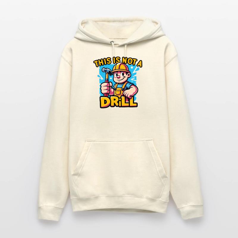Ce n’est pas une perceuse Constructeurs drôles, conception d’ouvrier Sweat-shirt à capuche unisexe
