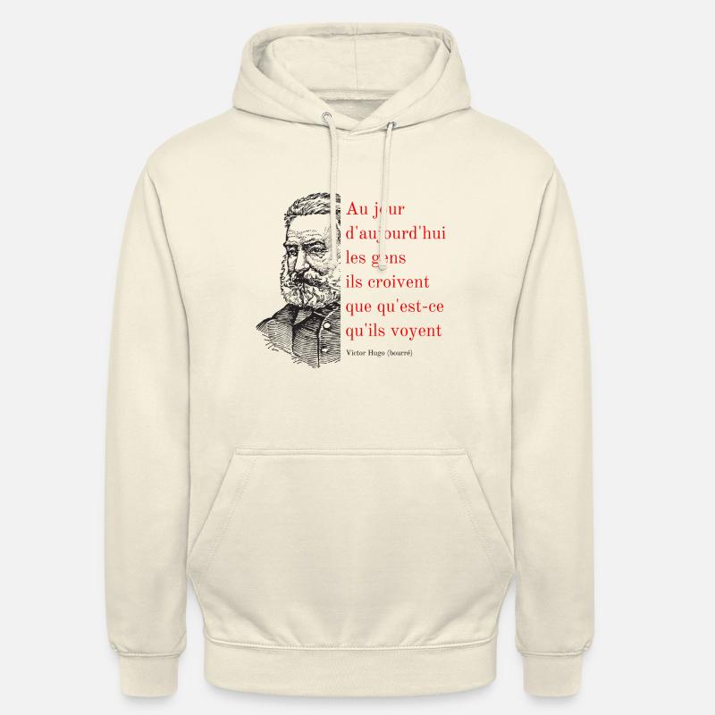 Citation de Victor Hugo (bourré) - Sweat-shirt à capuche unisexe - vanille