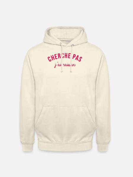 J'ai raison - Sweat-shirt à capuche unisexe - vanille