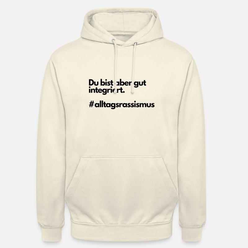 Intégration quotidienne du racisme - Sweat-shirt à capuche unisexe - vanille