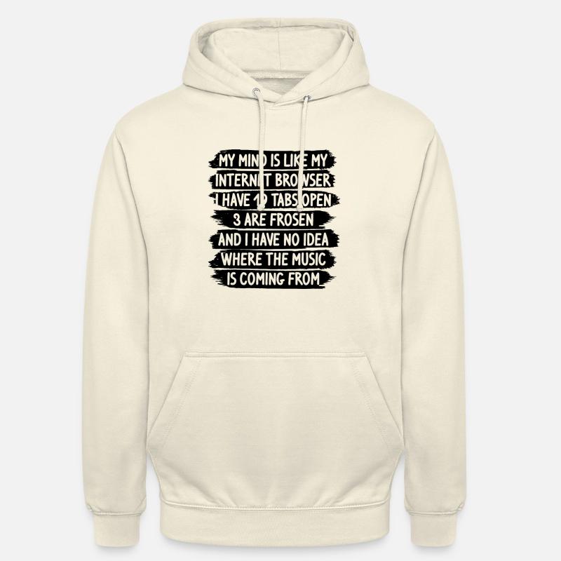 Drôle de phrases my mind is like internet browser - Sweat-shirt à capuche unisexe - vanille
