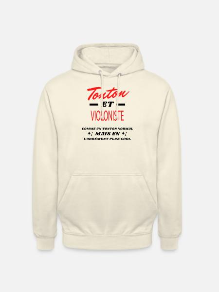 Tonton et VIOLONISTE - Sweat-shirt à capuche unisexe - vanille
