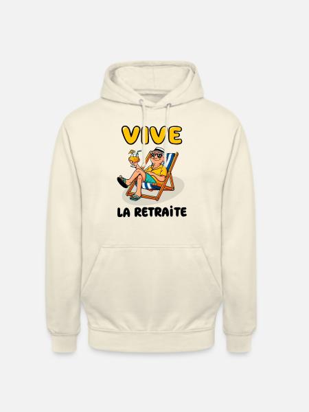 Vive la retraite - Sweat-shirt à capuche unisexe - vanille