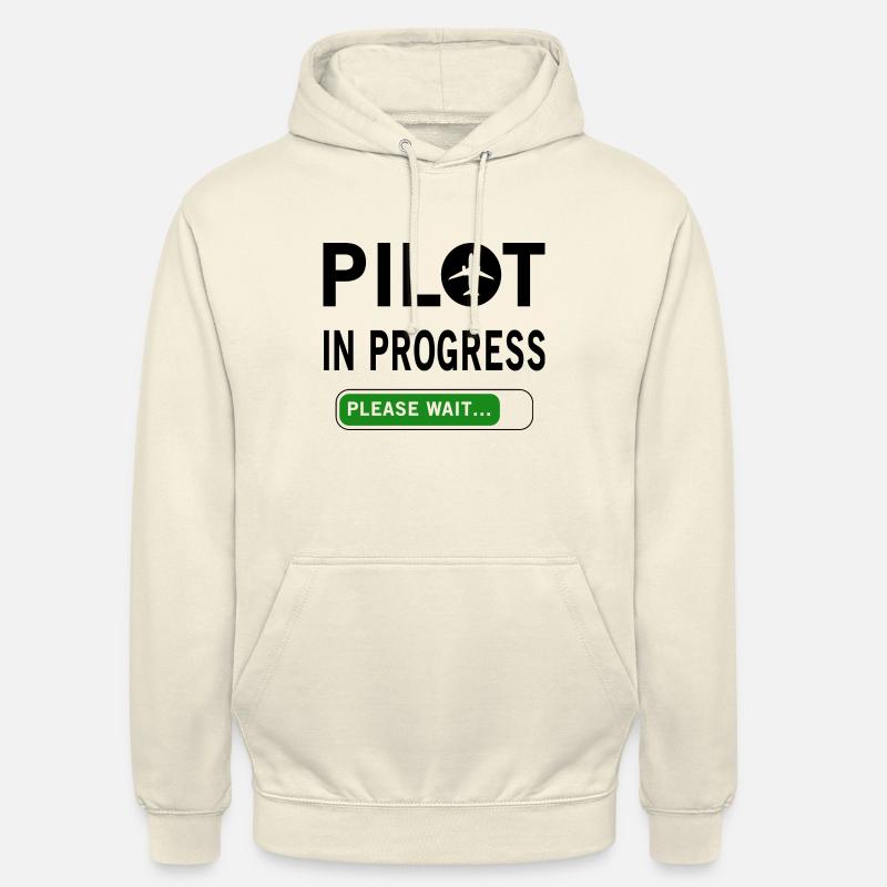Pilot In Progress Please Wait - Unisex Hoodie - vanilla