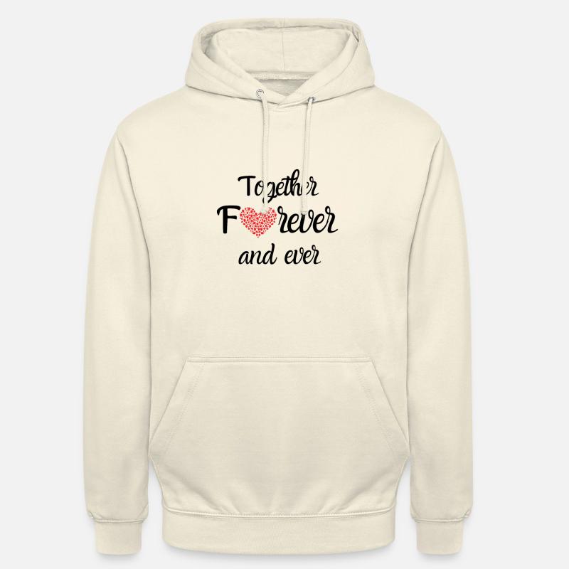 Together Forever and Ever - Sweat-shirt à capuche unisexe - vanille