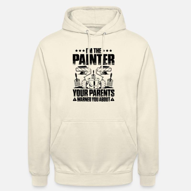 Painter and Varnisher Painter Painter - Unisex Hoodie - vanilla