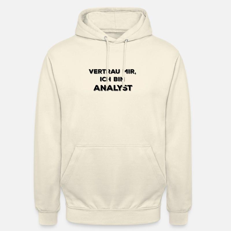 Vertrau mir, ich bin Analyst - Unisex Hoodie - Vanille-Milchshake