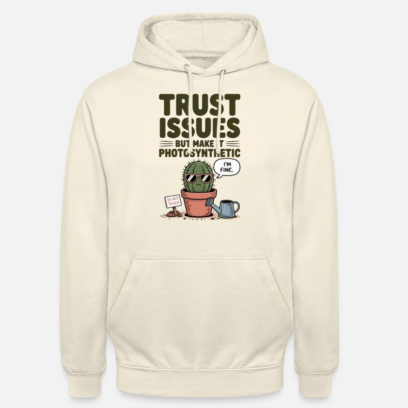 Cactus - Problèmes de confiance - Sweat-shirt à capuche unisexe - vanille