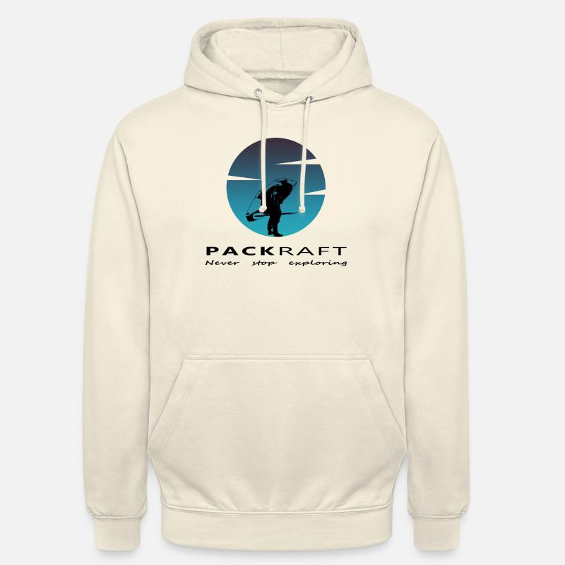 Packraft - Never stop exploring - Unisex Hoodie - vanilla