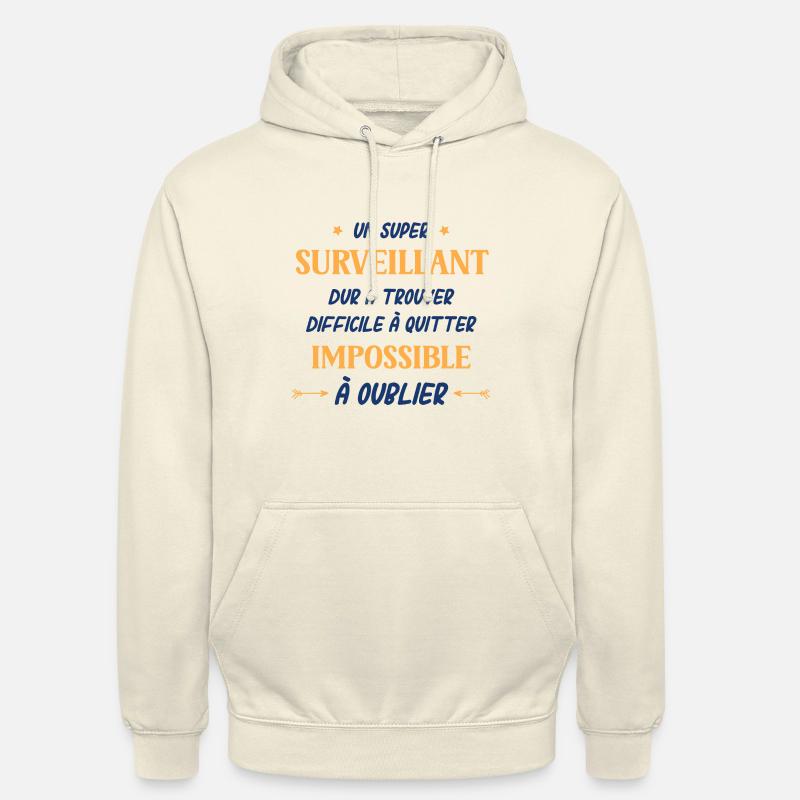 Un super surveillant - Sweat-shirt à capuche unisexe - vanille
