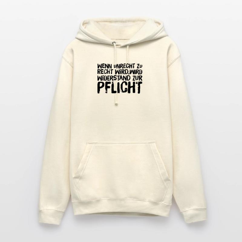 Wenn Unrecht Recht wird, wird Widerstand Pflicht Unisex Hoodie