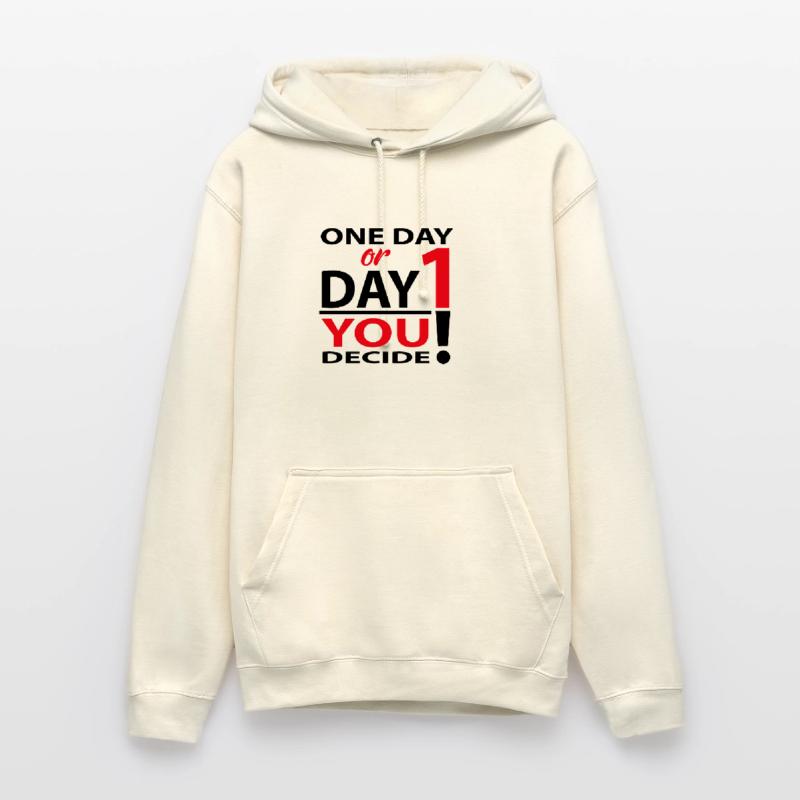 Eines Tages oder Tag 1 - Du entscheidest! Unisex Hoodie