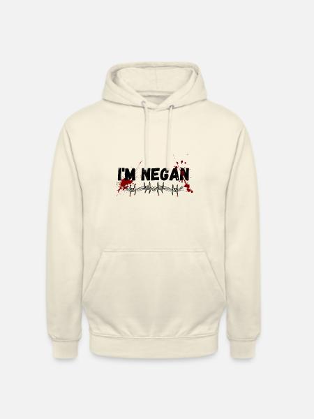 I'm Negan - Unisex Hoodie - vanilla