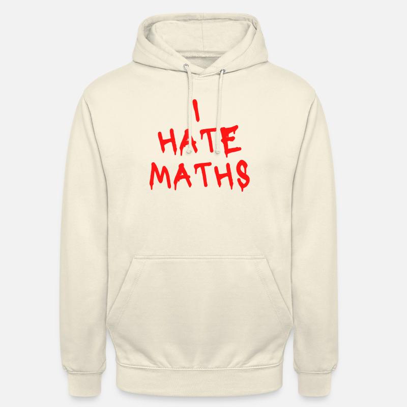 I HATE MATHS - Sweat-shirt à capuche unisexe - vanille