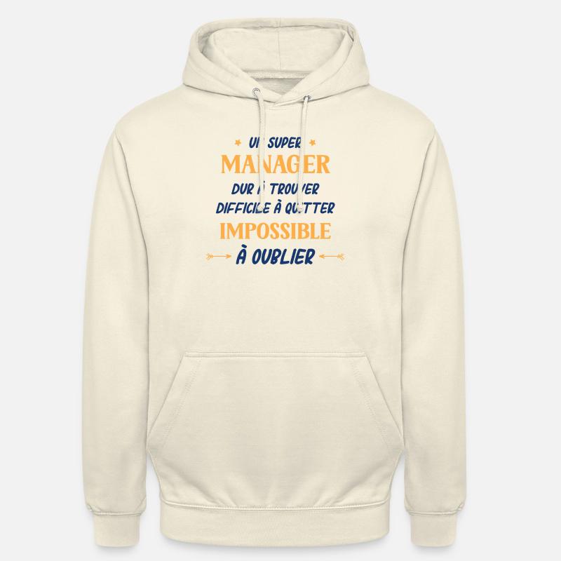 Un super manager dur a trouver difficile a quitter - Sweat-shirt à capuche unisexe - vanille