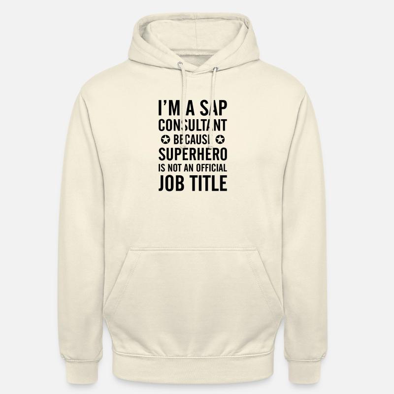 I'm a sap consultant Buchhalter Beruf Geschenk - Unisex Hoodie - Vanille-Milchshake
