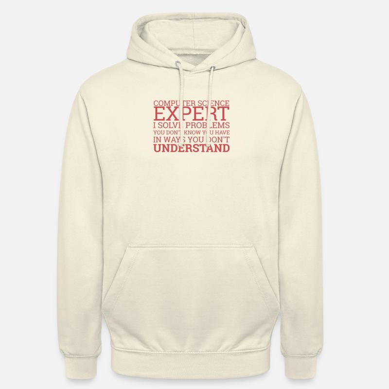 "Computer Science Expert Problem | Computer Science" - Unisex Hoodie - vanilla